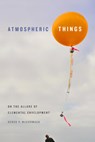 Atmospheric Things - Derek P. McCormack - 9780822371236