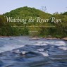 Watching the River Run - Tim Palmer - 9780822948414