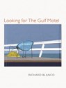 Looking for The Gulf Motel - Richard Blanco - 9780822962014