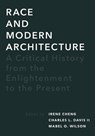 Race and Modern Architecture - Irene Cheng ; Charles L Davis ; Mabel O Wilson - 9780822966593