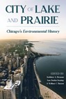 City of Lake and Prairie - Kathleen A. Brosnan ; William C. Barnett ; Ann Durkin Keating - 9780822966739