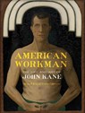 American Workman - Maxwell King ; Louise Lippincott - 9780822968078