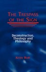 The Trespass of the Sign - Kevin Hart - 9780823220502