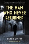 The Man Who Never Returned - Peter Quinn - 9780823297979