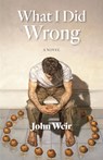 What I Did Wrong - John Weir - 9780823299454