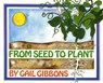 From Seed to Plant - Gail Gibbons - 9780823410255