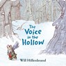 The Voice in the Hollow - Will Hillenbrand - 9780823436811
