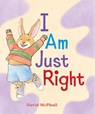 I Am Just Right - MCPHAIL,  David - 9780823441068