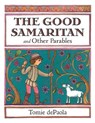 The Good Samaritan and Other Parables - Tomie dePaola - 9780823444328