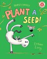 HORSE & BUGGY PLANT A SEED - Ethan Long - 9780823444984