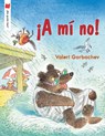 !A mi no! - Valeri Gorbachev - 9780823446889