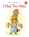 I Had Ten Hats - David McPhail - 9780823448593