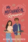 My Mechanical Romance - Alexene Farol Follmuth - 9780823450107
