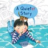 A Quieter Story - Liza Woodruff - 9780823451418