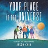 Your Place in the Universe - Jason Chin - 9780823452453