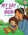My Day with Mom - Rae Crawford - 9780823452644