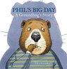 Phil's Big Day: A Groundhog's Story - Liza Woodruff - 9780823453870