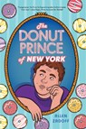 The Donut Prince of New York - Allen Zadoff - 9780823456635