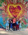 Love Is a Big Feeling - Shelley Rotner - 9780823457854