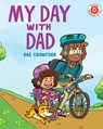 My Day with Dad - Rae Crawford - 9780823458424