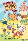 Wiggler's Big Joke - Kaeti VanDorn - 9780823459827