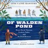 Of Walden Pond: Henry David Thoreau, Frederic Tudor, and the Pond Between - Lesa Cline-Ransome - 9780823460229