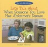 Let's Talk about When Someone You Love Has Alzheimer's Disease - WEITZMAN,  Elizabeth - 9780823968138