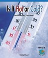 Is It Hot or Cold?: Learning to Use a Thermometer - Wes Lipschultz - 9780823988488