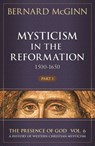 Mysticism in the Reformation (1500-1650) 1500-1650 - Bernard McGinn - 9780824501716
