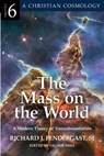The Mass on the World: A Modern Theory of Transubstantionvolume 6 - PENDERGAST,  Richard J. - 9780824503918