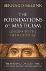 The Foundations of Mysticism - Bernard McGinn - 9780824514044
