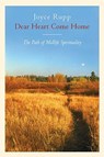 Dear Heart, Come Home The Path of Midlife Spirituality - Joyce Rupp - 9780824515560