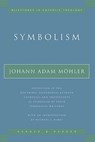 Symbolism - MOHLER,  Johann Adam - 9780824516659