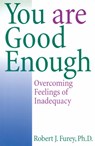 You Are Good Enough - FUREY,  Robert - 9780824519575