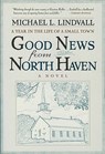 The Good News from North Haven - LINDVALL,  Michael L. - 9780824520120