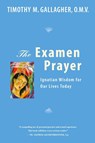 Examen Prayer - Timothy M. Gallagher - 9780824523671