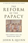 Quinn, J: Reform of the Papacy - QUINN,  John R. - 9780824524043