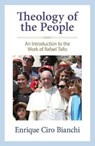 Theology of the People - BIANCHI,  Enrique Ciro - 9780824599102