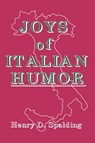 Joys of Italian Humor - Henry D Spalding - 9780824602550