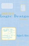 Introduction to Logic Design - SAJJAN G. (UNIVERSITY OF MEMPHIS,  Tennessee, USA) Shiva - 9780824700829