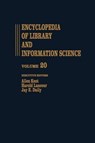Encyclopedia of Library and Information Science - Allen Kent ; Harold Lancour ; Jay E. Daily - 9780824720209