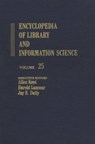 Encyclopedia of Library and Information Science - Allen Kent ; Harold Lancour ; Jay E. Daily - 9780824720254