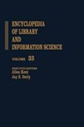 Encyclopedia of Library and Information Science - Allen Kent ; Harold Lancour ; Jay E. Daily - 9780824720339