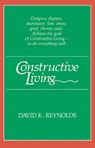 Constructive Living - David K. Reynolds - 9780824808716