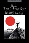 All I'm Asking for is My Body - Milton Murayama - 9780824811723