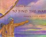 To Find the Way - Susan Nunes - 9780824813765