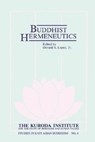 Buddhist Hermeneutics - Donald S. Lopez - 9780824814472