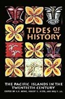 Tides of History - K. R. Howe ; Robert Kiste ; Brij V. Lal - 9780824815974