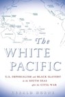 Horne, G: White Pacific - HORNE,  Gerald - 9780824831479