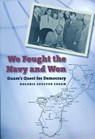 We Fought the Navy and Won - COGAN,  Dolores Coulter - 9780824832162